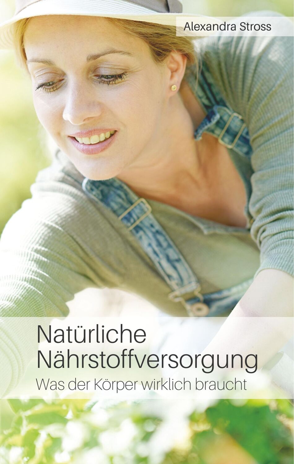 Cover: 9783752878301 | Natürliche Nährstoffversorgung | Was der Körper wirklich braucht