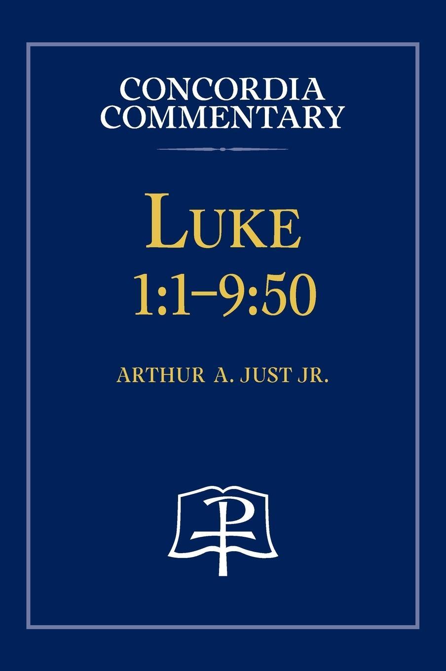 Cover: 9780758675491 | Luke 1 | 1-9:50 - Concordia Commentary | Arthur Just | Buch | Englisch