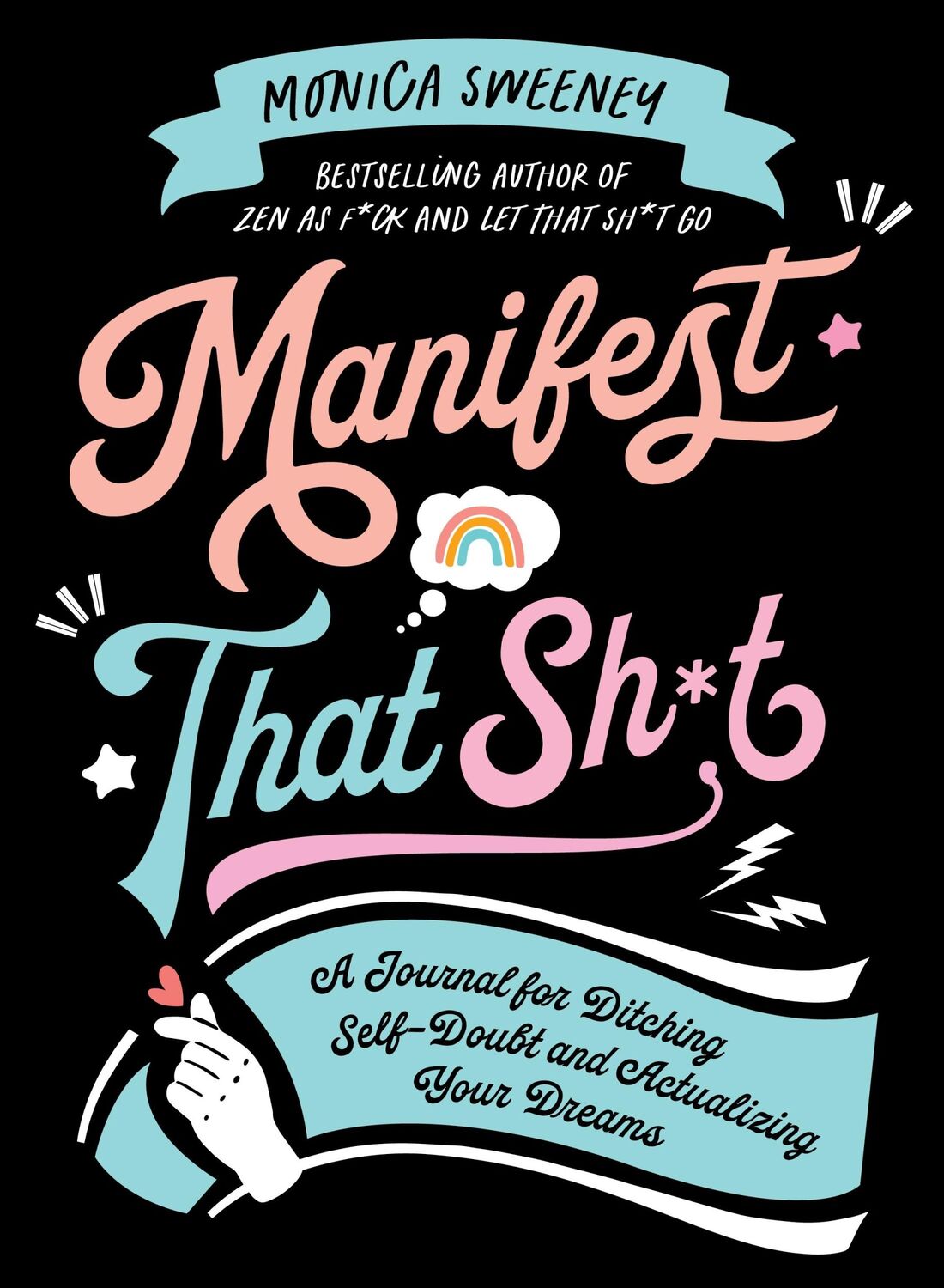 Cover: 9781250285201 | Manifest That Sh*t | Monica Sweeney | Taschenbuch | Englisch | 2022