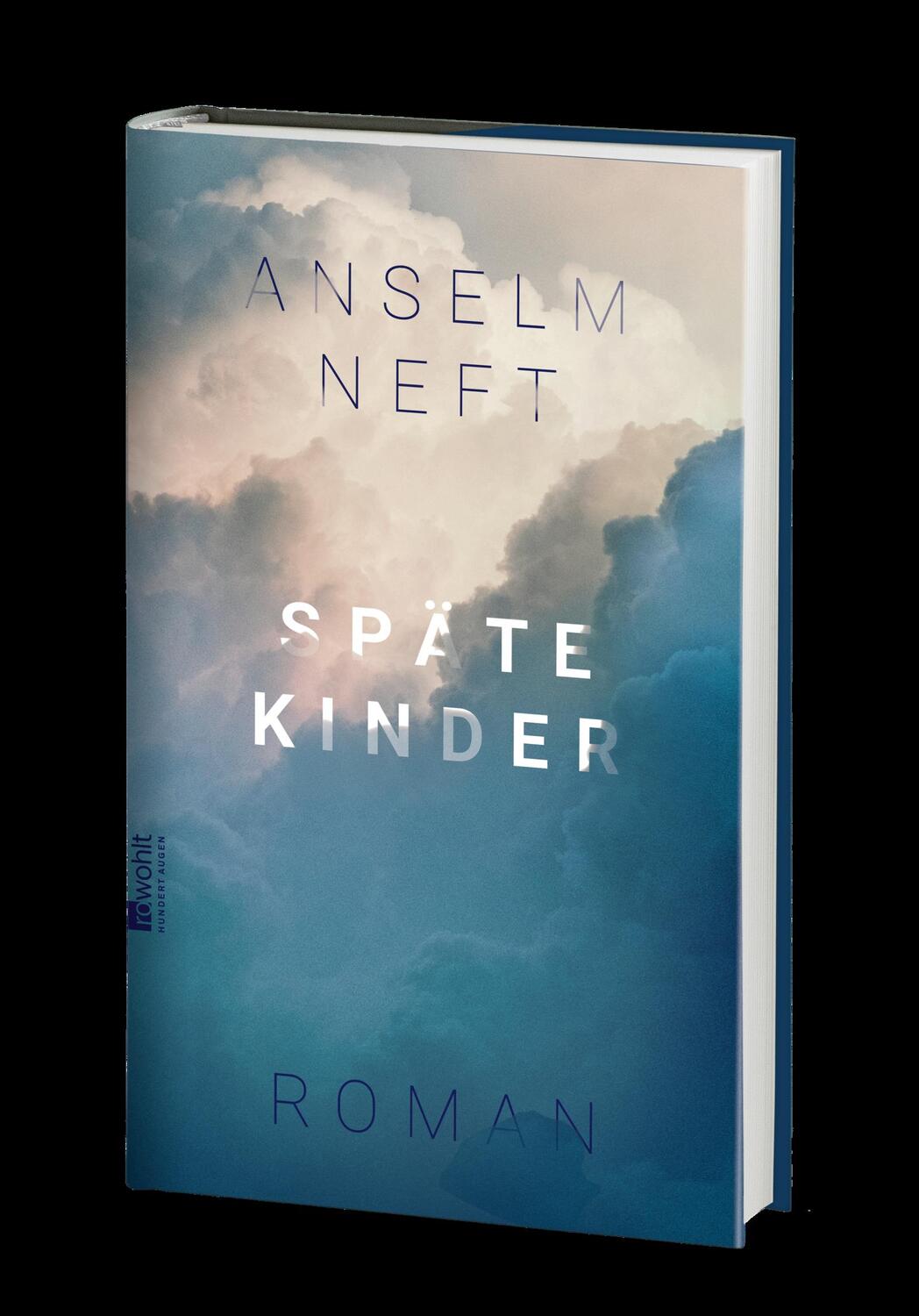 Bild: 9783498002374 | Späte Kinder | Anselm Neft | Buch | 288 S. | Deutsch | 2022