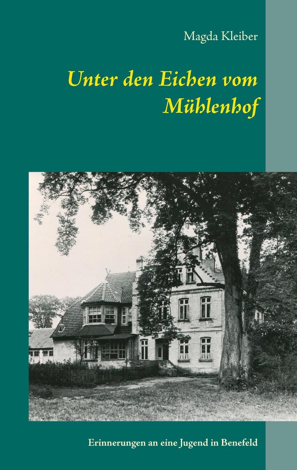 Cover: 9783734757990 | Unter den Eichen vom Mühlenhof | Magda Kleiber | Taschenbuch