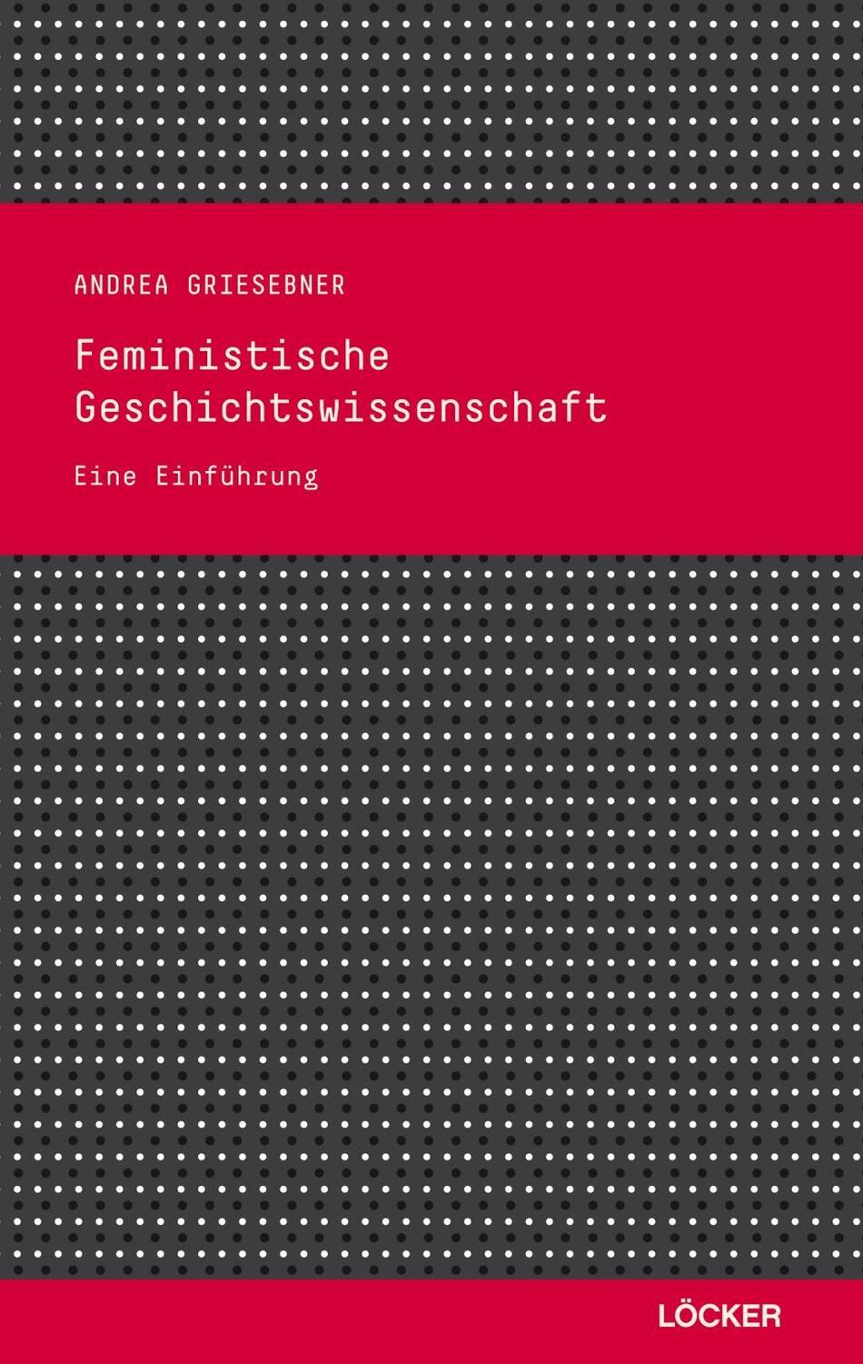 Cover: 9783854096443 | Feministische Geschichtswissenschaft | Eine Einführung | Griesebner