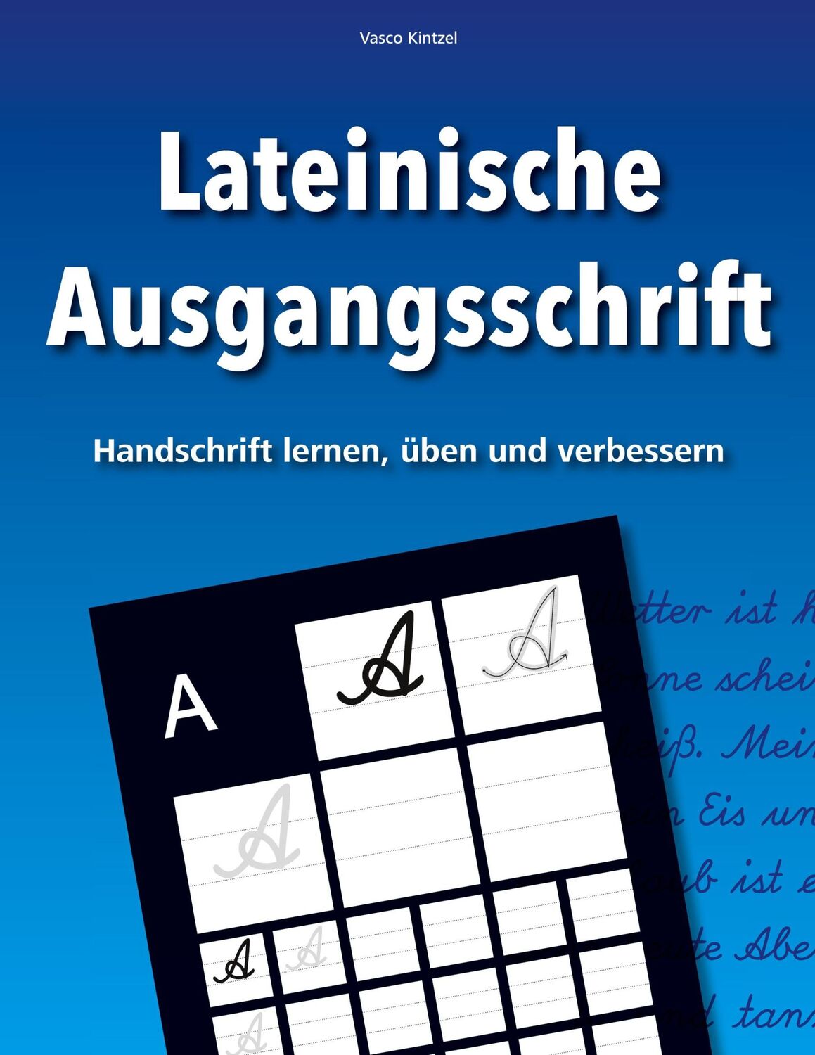 Cover: 9783753453767 | Lateinische Ausgangsschrift - Handschrift lernen, üben und verbessern