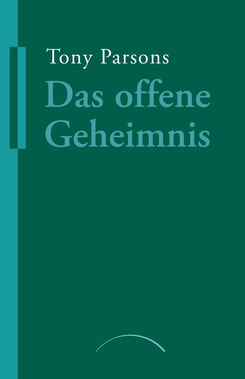 Cover: 9783899017007 | Das offene Geheimnis | Tony Parsons | Taschenbuch | Paperback | 88 S.