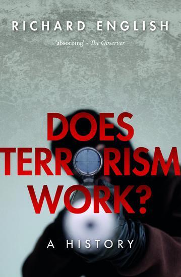 Cover: 9780198832027 | Does Terrorism Work? | A History | Richard English | Taschenbuch