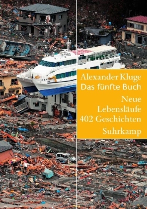 Bild: 9783518422427 | Das fünfte Buch | Neue Lebensläufe. 402 Geschichten | Alexander Kluge