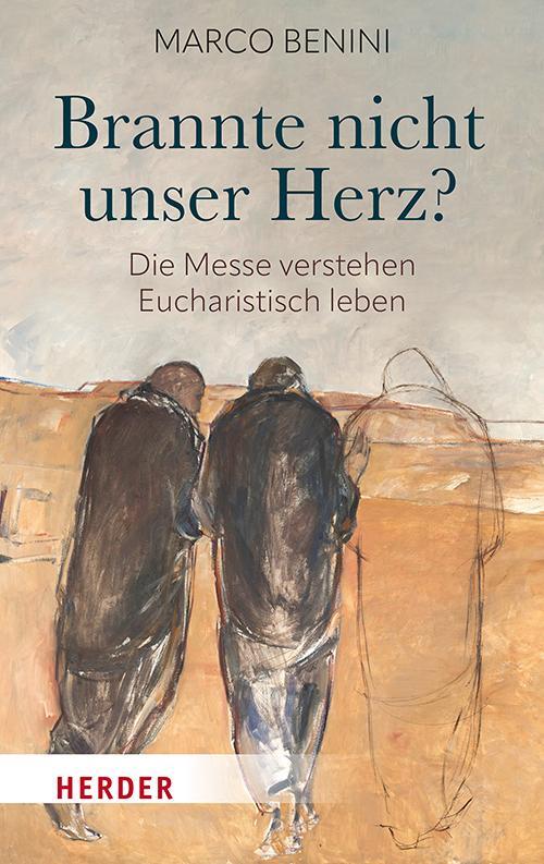 Cover: 9783451410437 | Brannte nicht unser Herz? | Die Messe verstehen - Eucharistisch leben