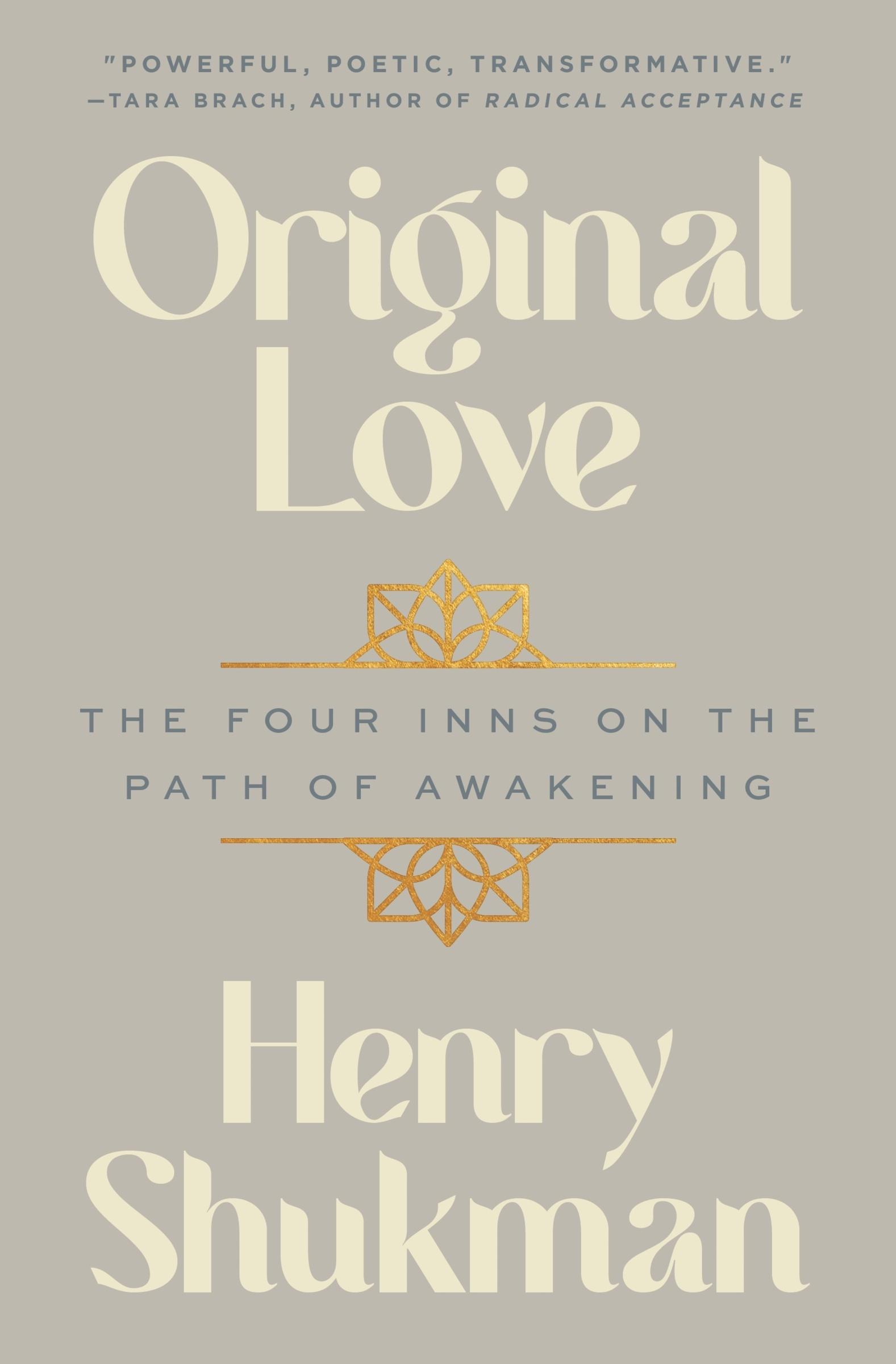 Cover: 9780063356108 | Original Love | The Four Inns on the Path of Awakening | Henry Shukman