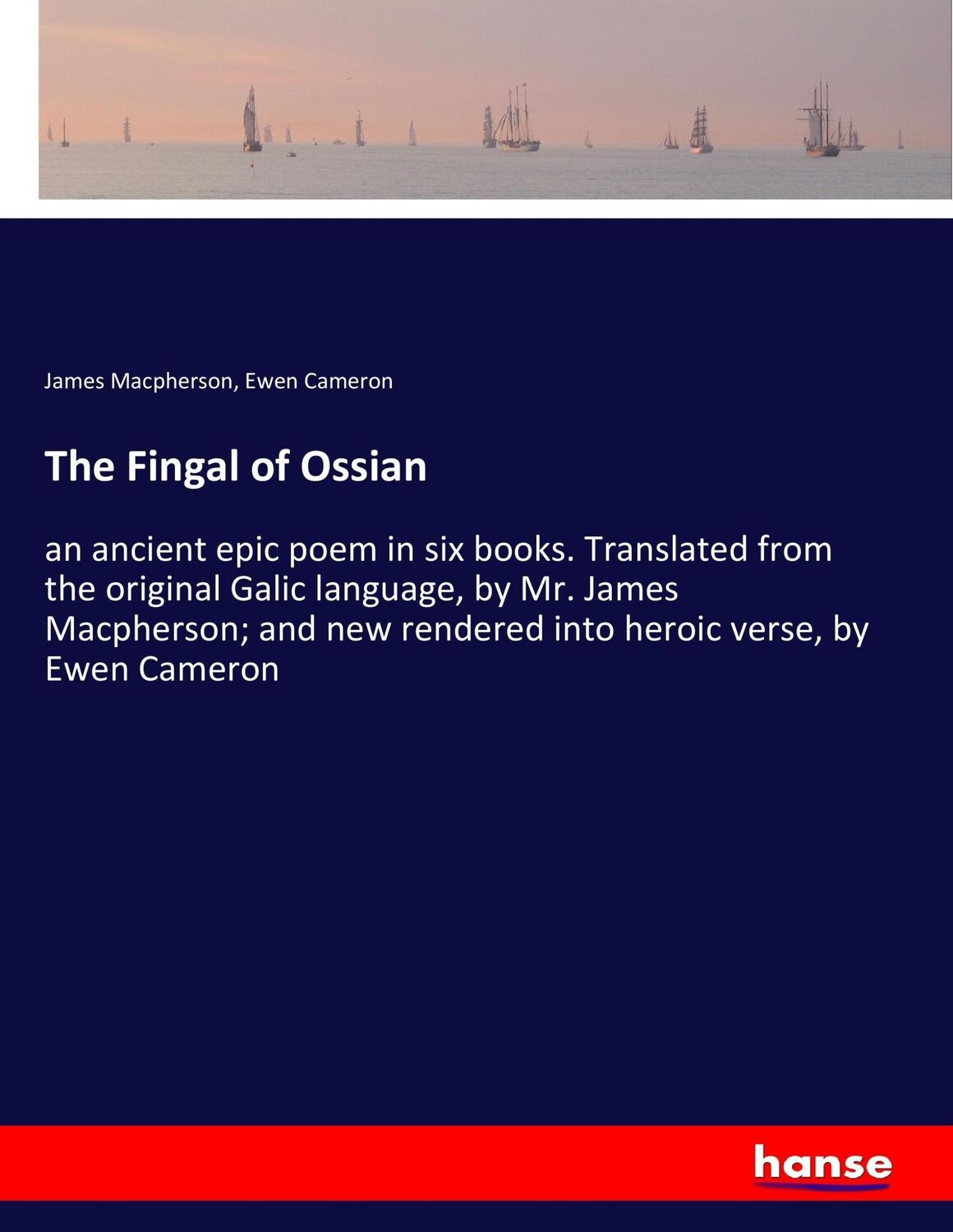 Cover: 9783337196059 | The Fingal of Ossian | James Macpherson (u. a.) | Taschenbuch | 516 S.