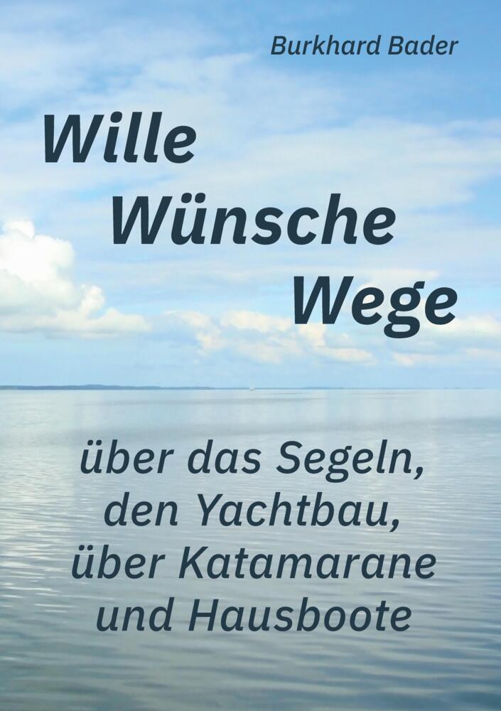 Cover: 9783384357939 | Wille-Wünsche-Wege | Burkhard Bader | Taschenbuch | Deutsch