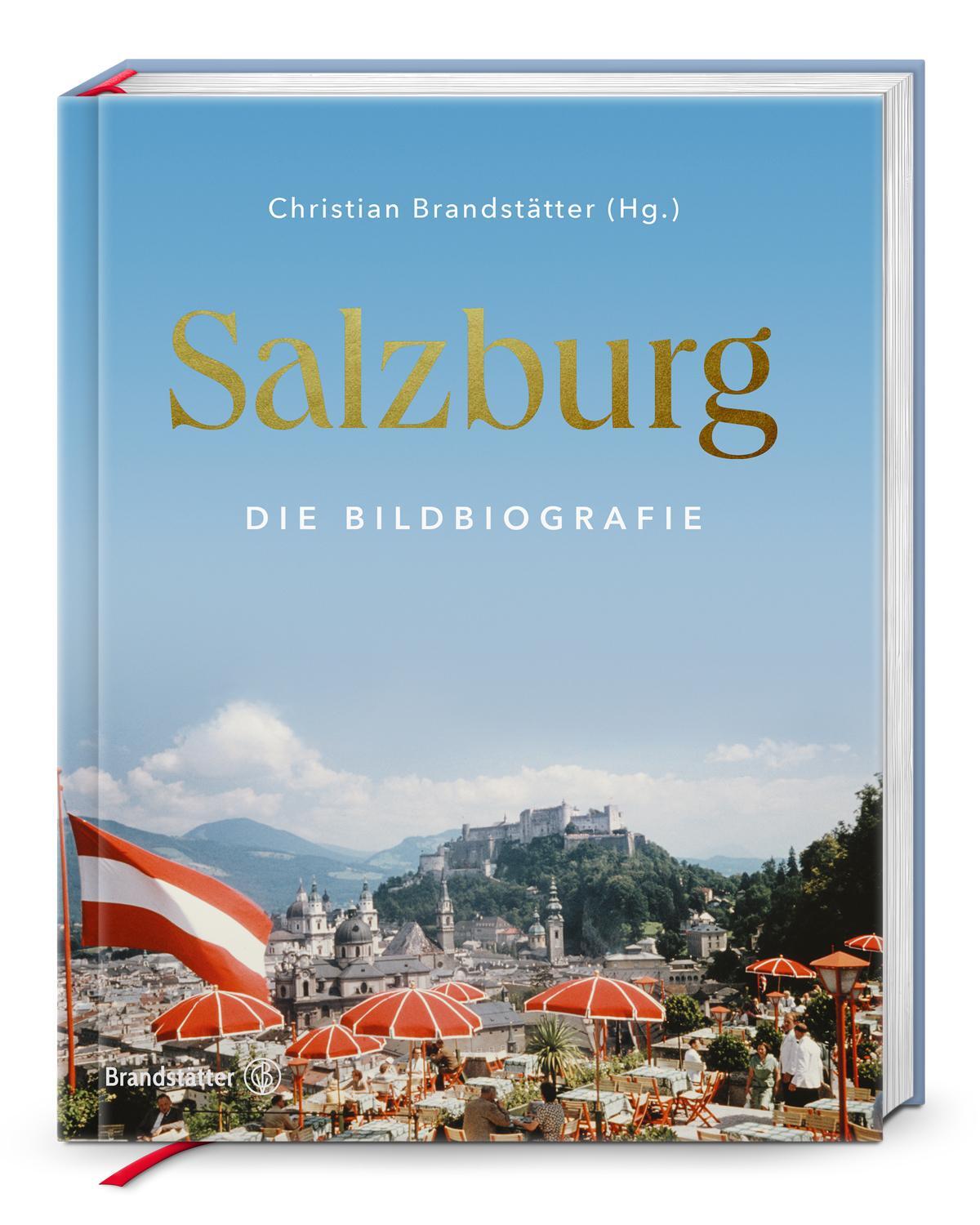 Cover: 9783710607646 | Salzburg | Die Bildbiografie | Christian Brandstätter | Buch | 304 S.