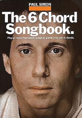 Cover: 9780711903425 | Paul Simon - The 6 Chord Songbook | Paul Simon | Taschenbuch | Buch