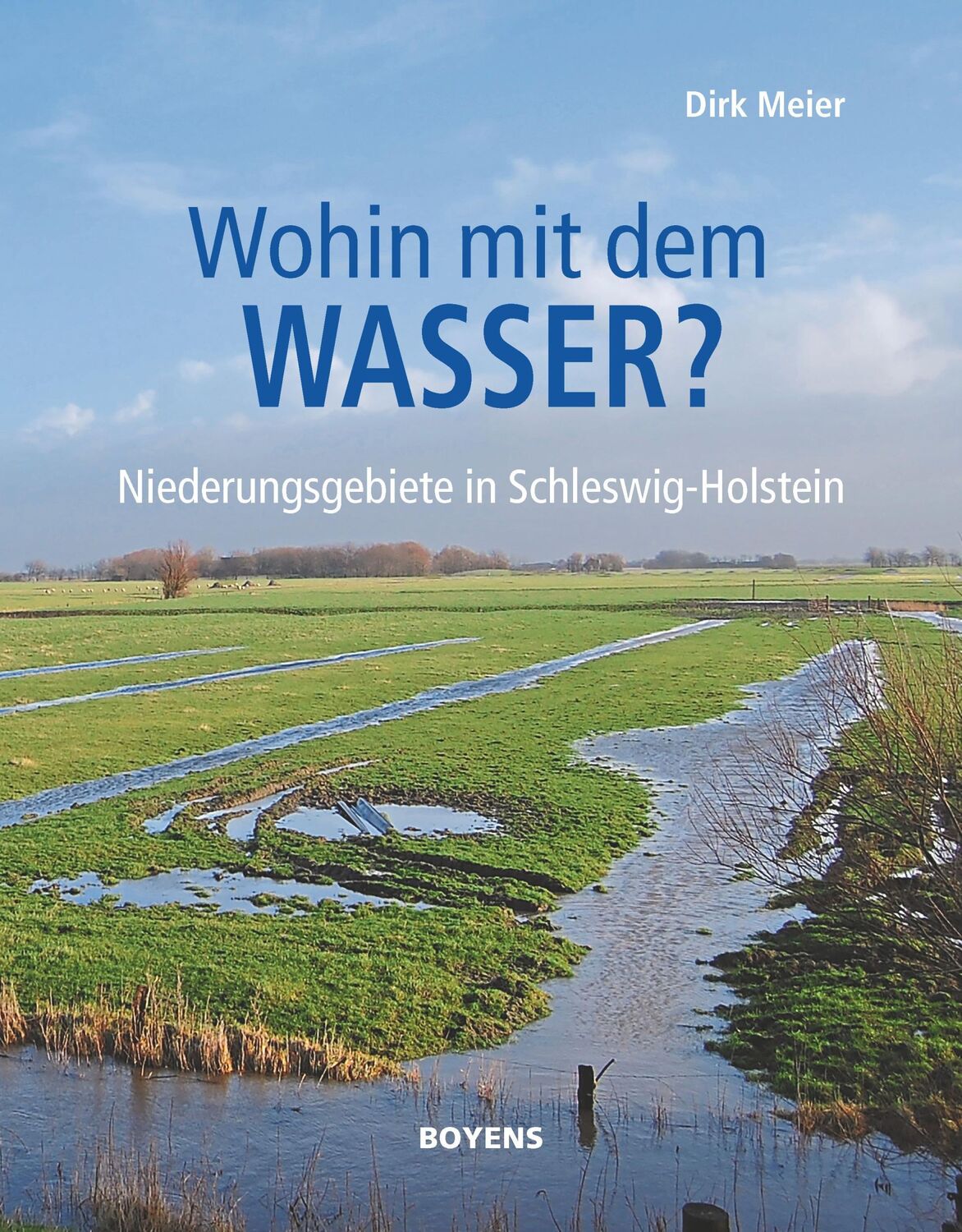 Cover: 9783804215788 | Wohin mit dem Wasser? | Niederungsgebiete in Schleswig-Holstein | Buch