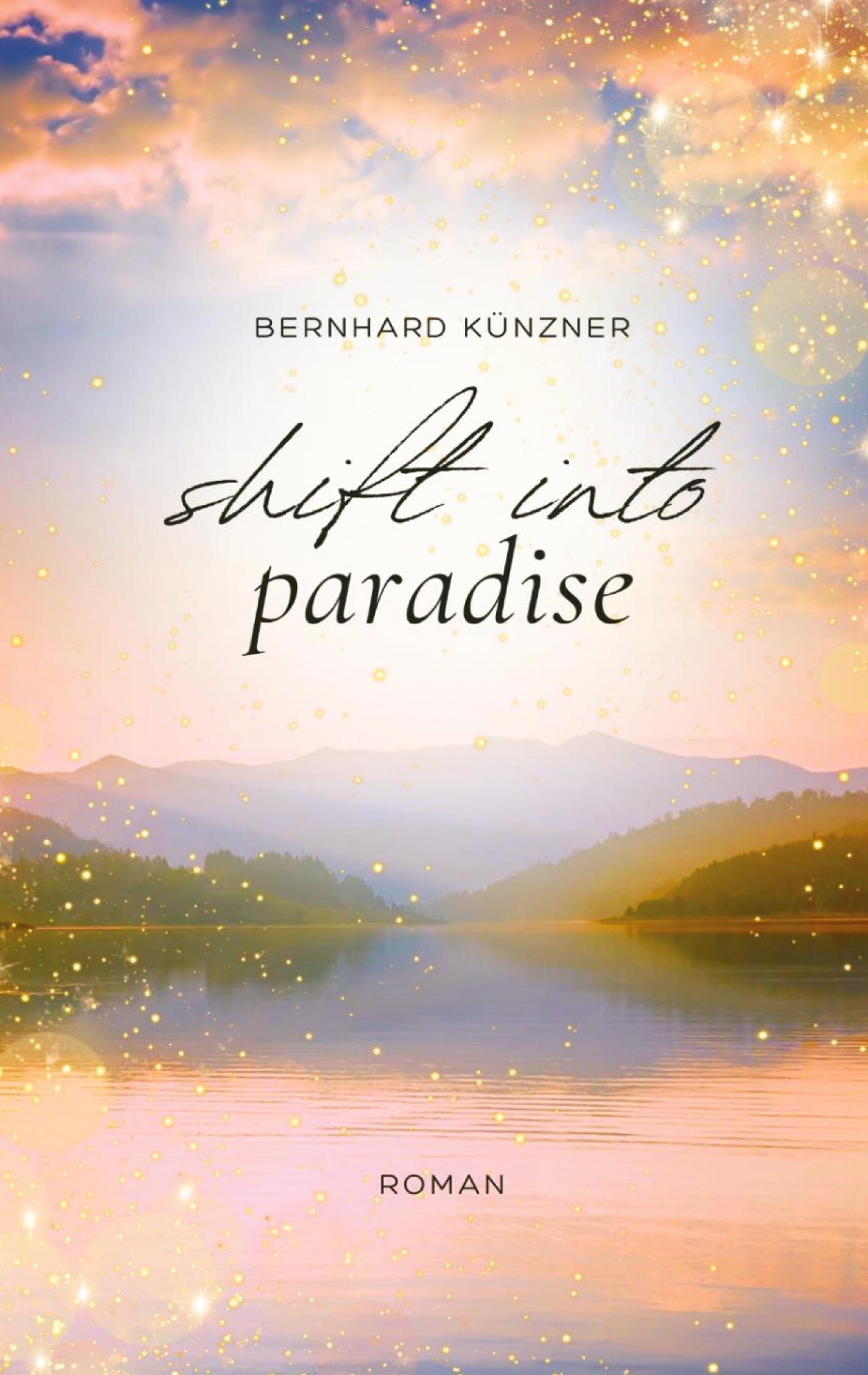 Cover: 9783384387004 | Shift into paradise | Bernhard Künzner | Taschenbuch | Paperback