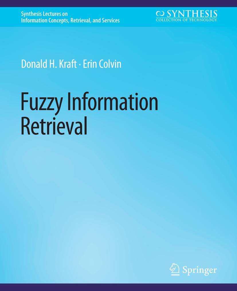 Cover: 9783031011795 | Fuzzy Information Retrieval | Erin Colvin (u. a.) | Taschenbuch | xvii