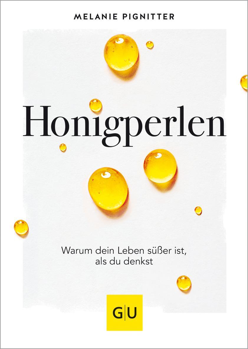 Cover: 9783833872020 | Honigperlen | Warum dein Leben süßer ist als du denkst | Pignitter