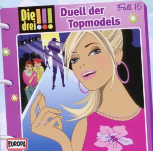 Cover: 886977831621 | Die drei !!! 15. Duell der Topmodels (drei Ausrufezeichen) | !!! | CD