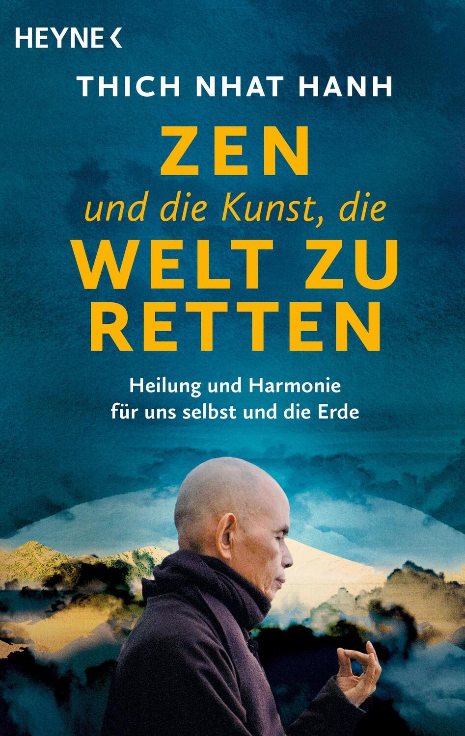 Cover: 9783453704930 | Zen und die Kunst, die Welt zu retten | Nhat Thich | Taschenbuch