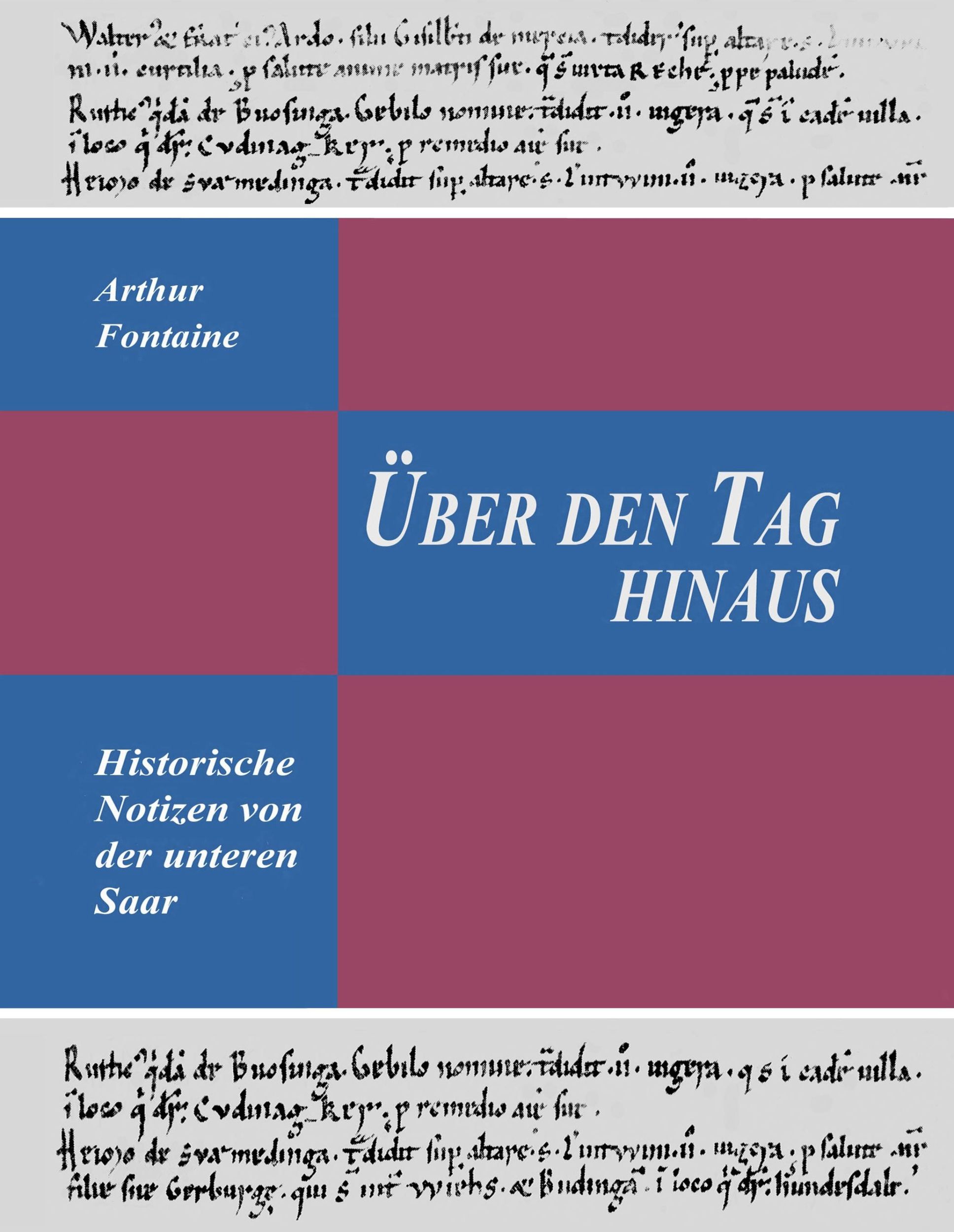 Cover: 9783739226224 | Über den Tag hinaus | Historische Notizen von der unteren Saar | Buch