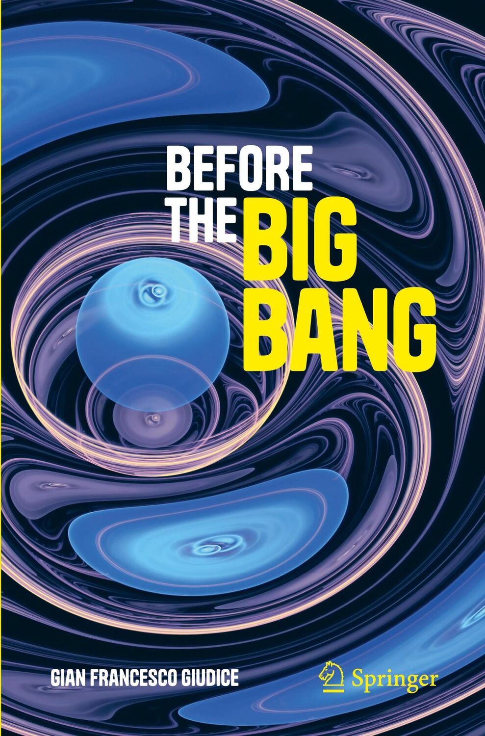 Cover: 9783031699320 | Before the Big Bang | Gian Francesco Giudice | Taschenbuch | Paperback