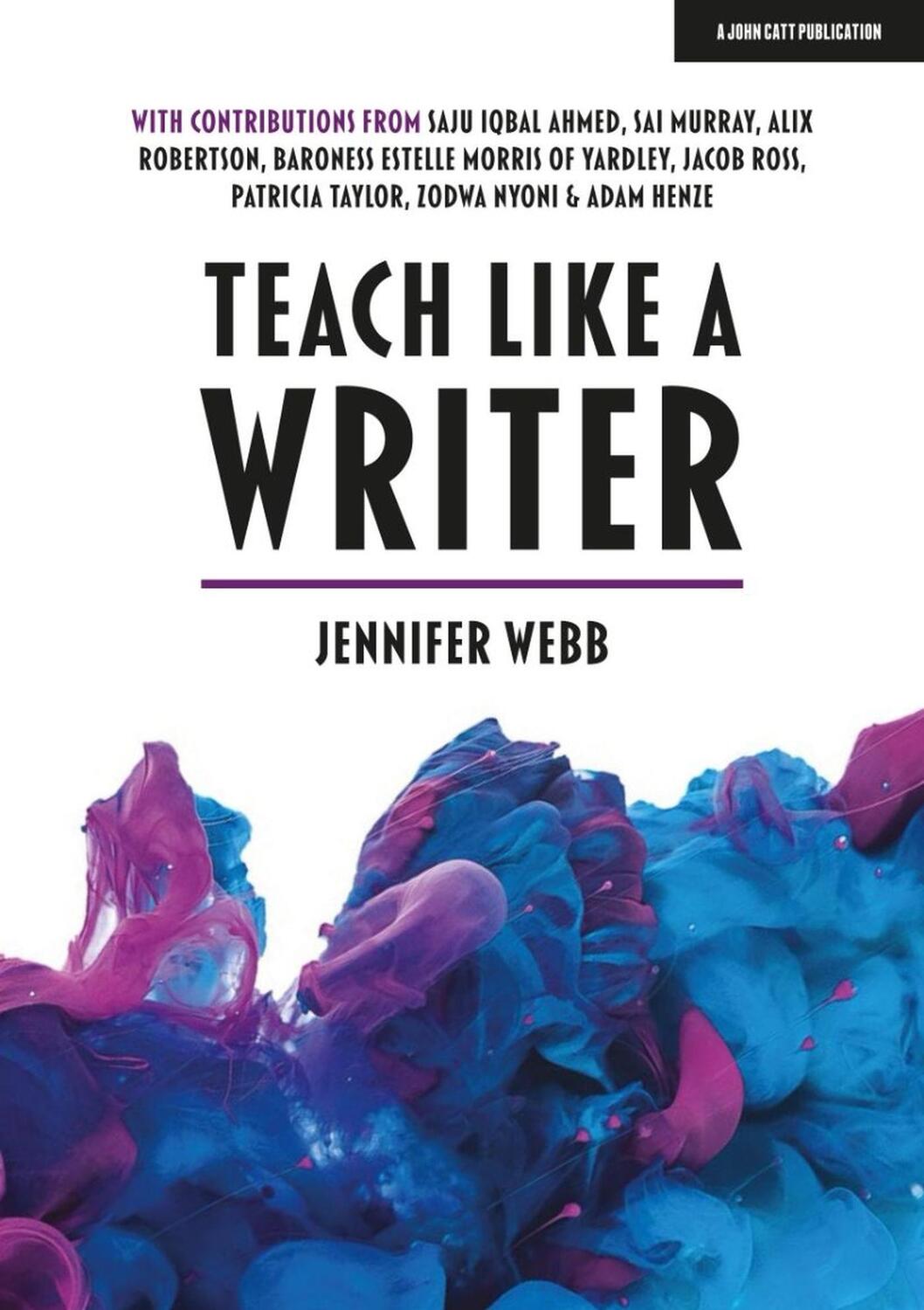 Cover: 9781912906895 | Teach Like A Writer: Expert tips on teaching students to write in...