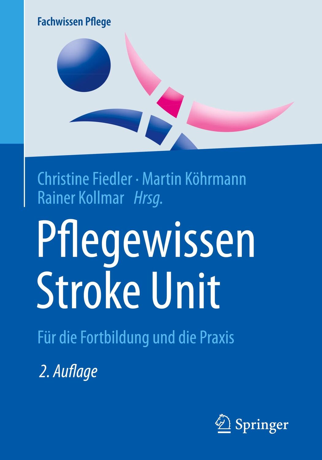 Cover: 9783662536247 | Pflegewissen Stroke Unit | Für die Fortbildung und die Praxis | Buch