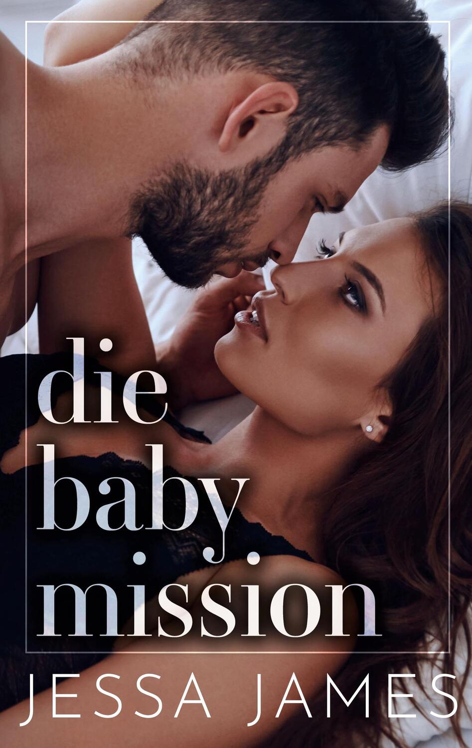 Cover: 9781795923583 | Die Baby Mission | Jessa James | Taschenbuch | Paperback | 220 S.