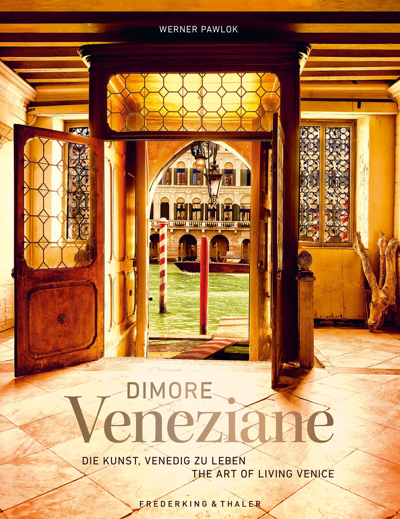 Cover: 9783954164318 | Dimore Veneziane | Werner Pawlok (u. a.) | Buch | 320 S. | Deutsch