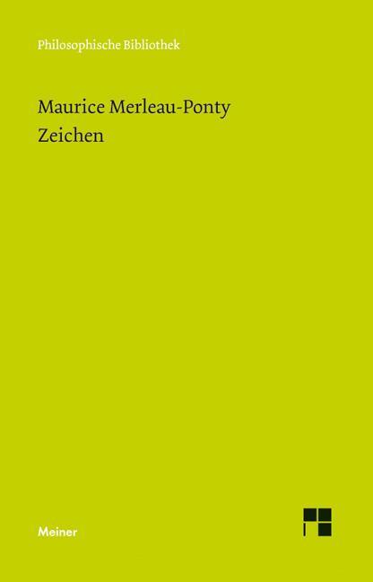 Cover: 9783787324736 | Zeichen | Maurice Merleau-Ponty | Taschenbuch | XXII | Deutsch | 2013