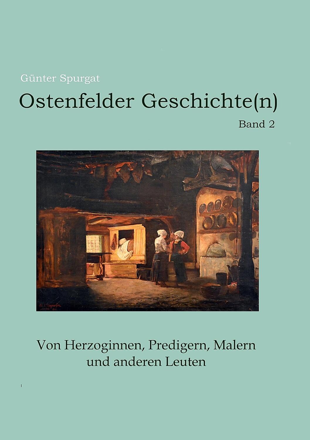 Cover: 9783757852689 | Ostenfelder Geschichte(n) Band 2 | Günter Spurgat | Taschenbuch | 2024