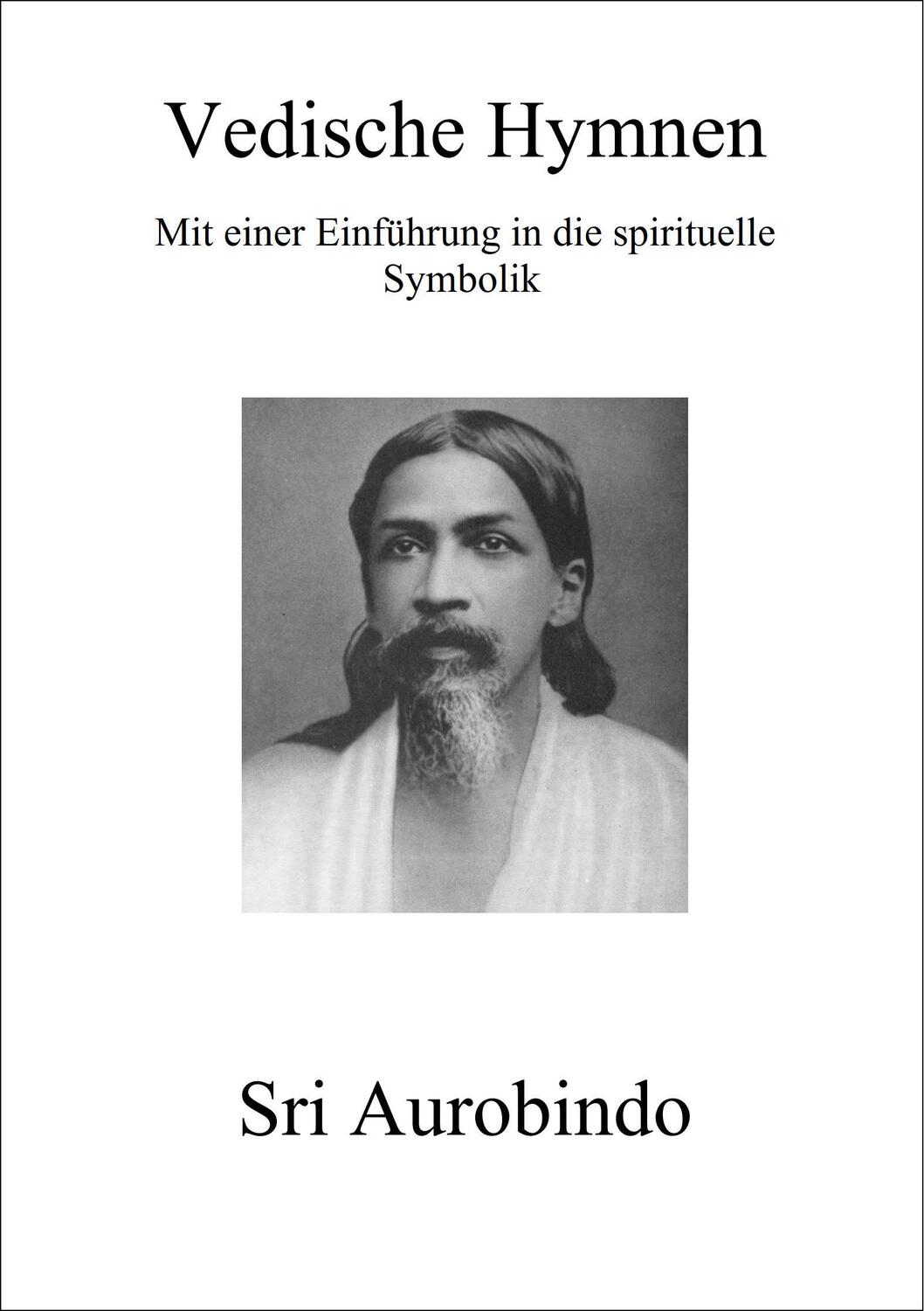 Cover: 9783931172534 | Vedische Hymnen | Mit einer Einführung in die spirituelle Symbolik