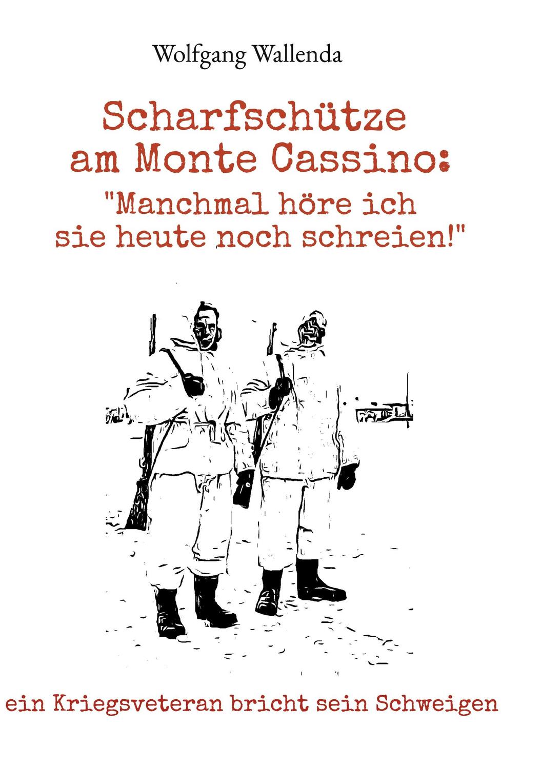 Cover: 9783769301151 | Scharfschütze am Monte Cassino: "Manchmal höre ich sie heute noch...