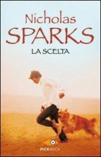 Cover: 9788868360429 | La scelta | Nicholas Sparks | Taschenbuch | Italienisch | 2013