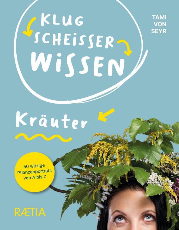 Cover: 9788872838723 | Klugscheißerwissen Kräuter | 50 witzige Pflanzenporträts von A bis Z