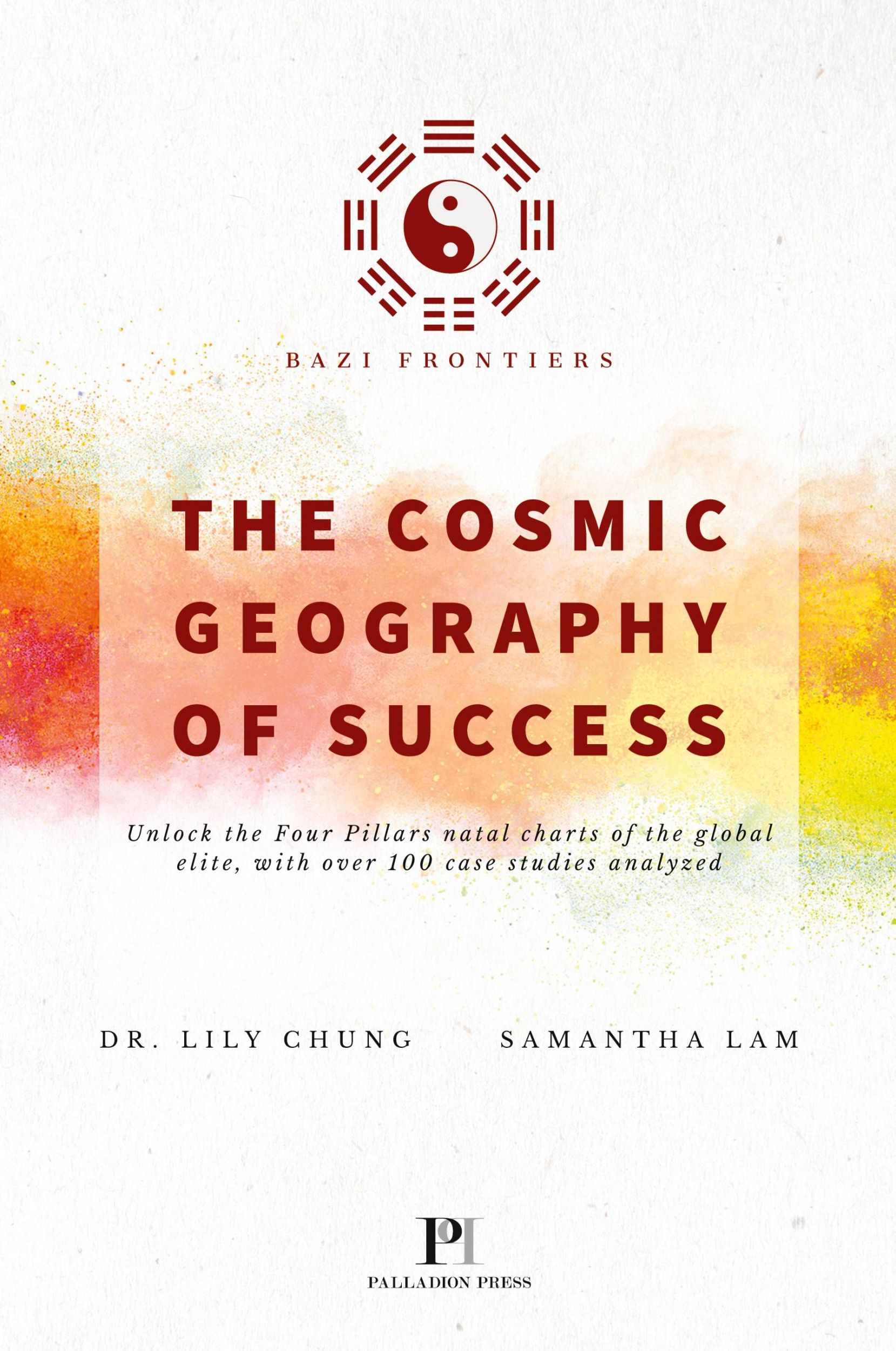 Cover: 9781999375911 | Bazi Frontiers, The Cosmic Geography of Success | Lily Chung (u. a.)