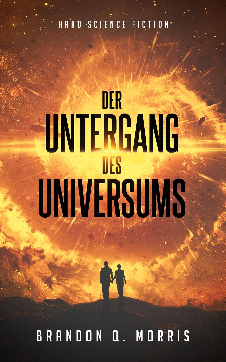 Cover: 9783963571206 | Der Untergang des Universums | Hard Science Fiction | Morris | Buch