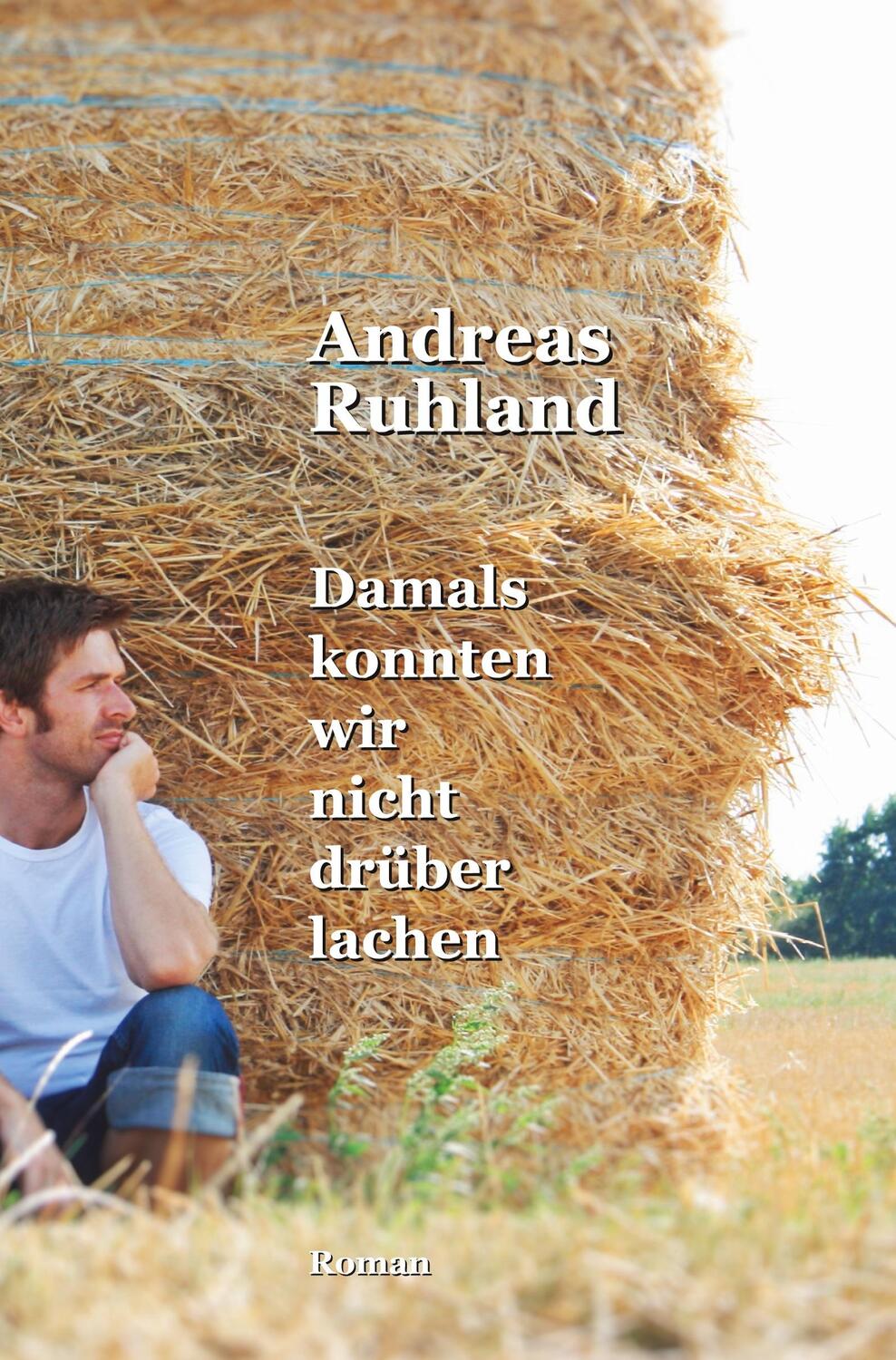 Cover: 9783754650417 | Damals konnten wir nicht drüber lachen | Andreas Ruhland | Buch | 2024