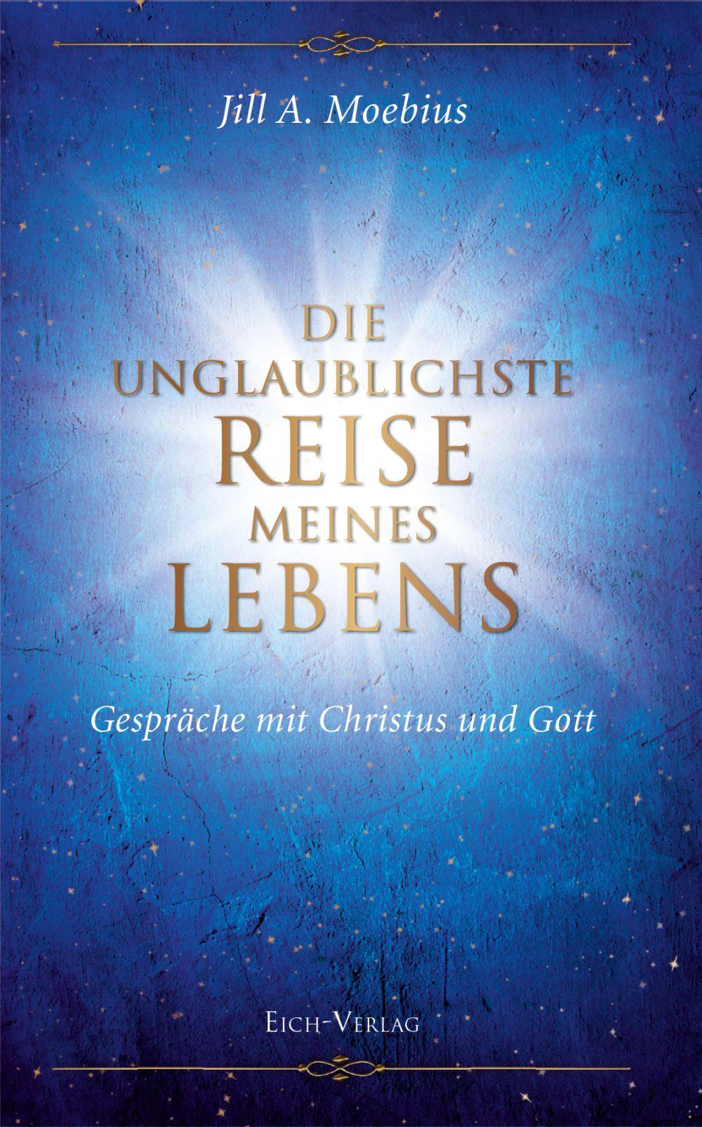 Cover: 9783940964229 | Die unglaublichste Reise meines Lebens | Jill A. Moebius | Buch | 2014