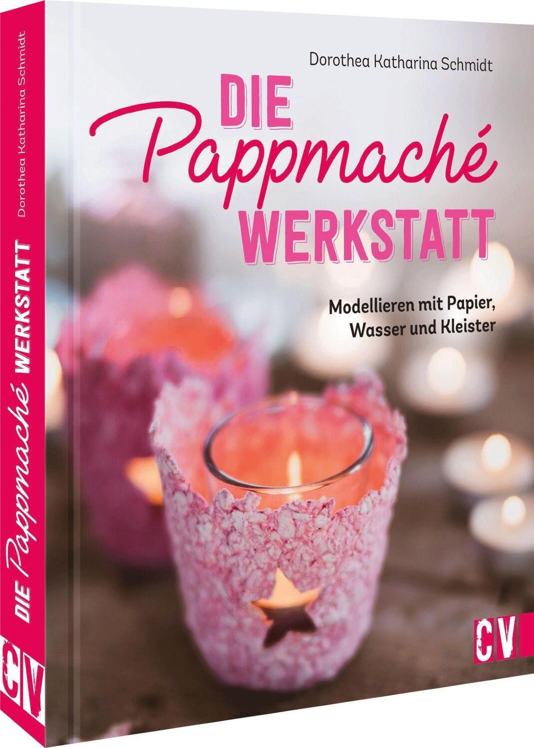 Cover: 9783838838113 | Die Pappmaché-Werkstatt | Modellieren mit Papier, Wasser und Kleister