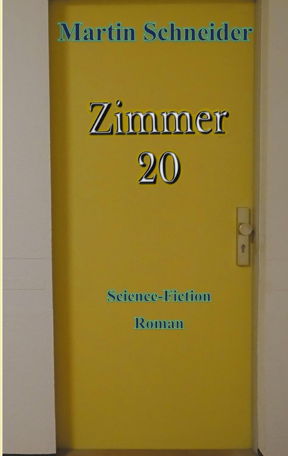 Cover: 9783759720740 | Zimmer 20 | Wenn Computer die Erziehung übernehmen | Martin Schneider