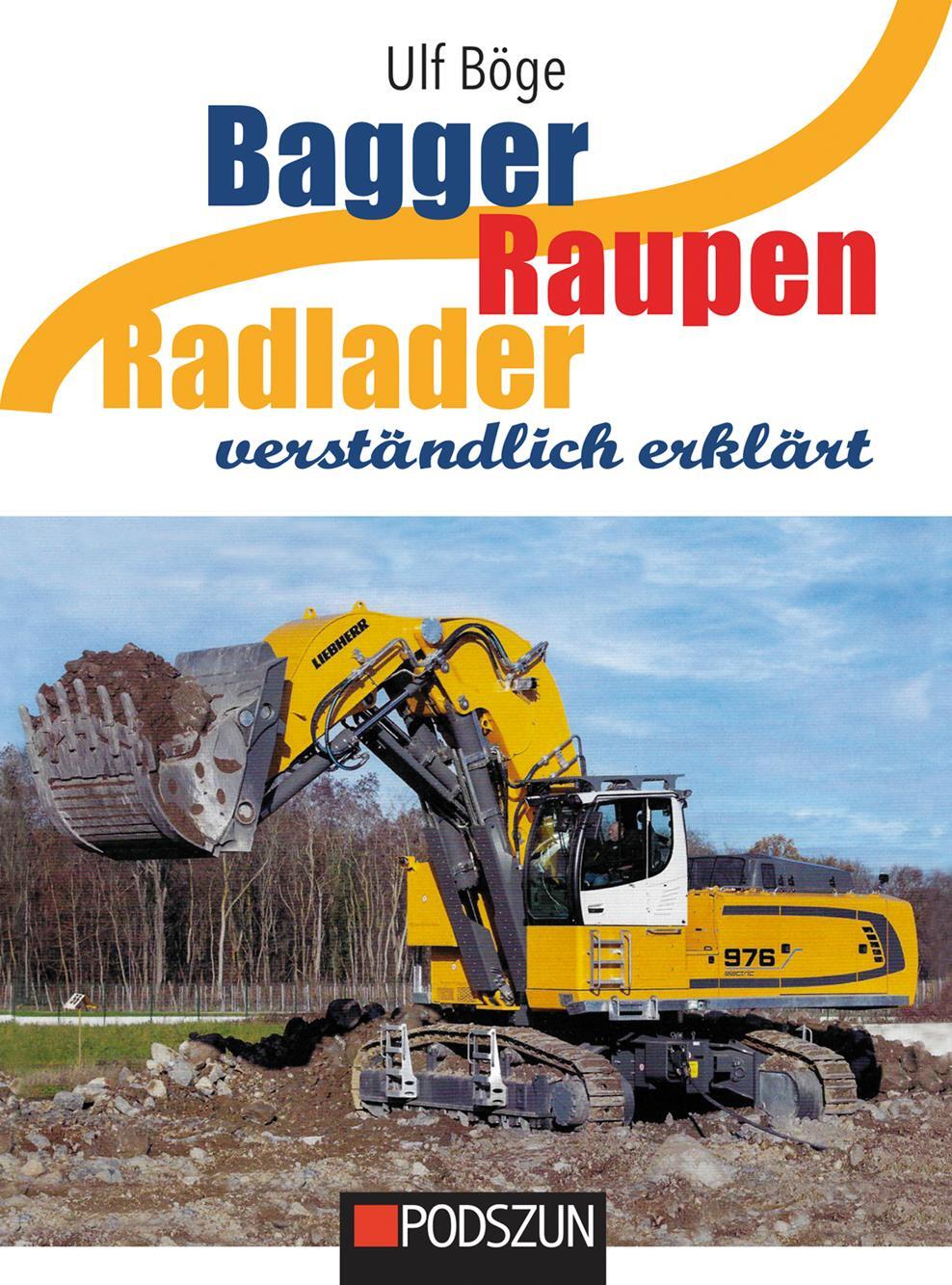 Cover: 9783751611268 | Bagger, Raupen, Radlader verständlich erklärt | Ulf Böge | Buch | 2024