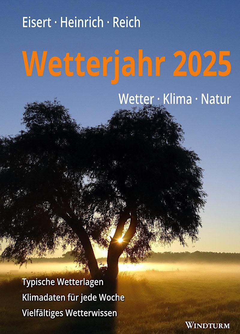 Cover: 9783944139128 | Wetterjahr 2025 | Wetter - Klima - Natur | Bernd Eisert (u. a.) | Buch