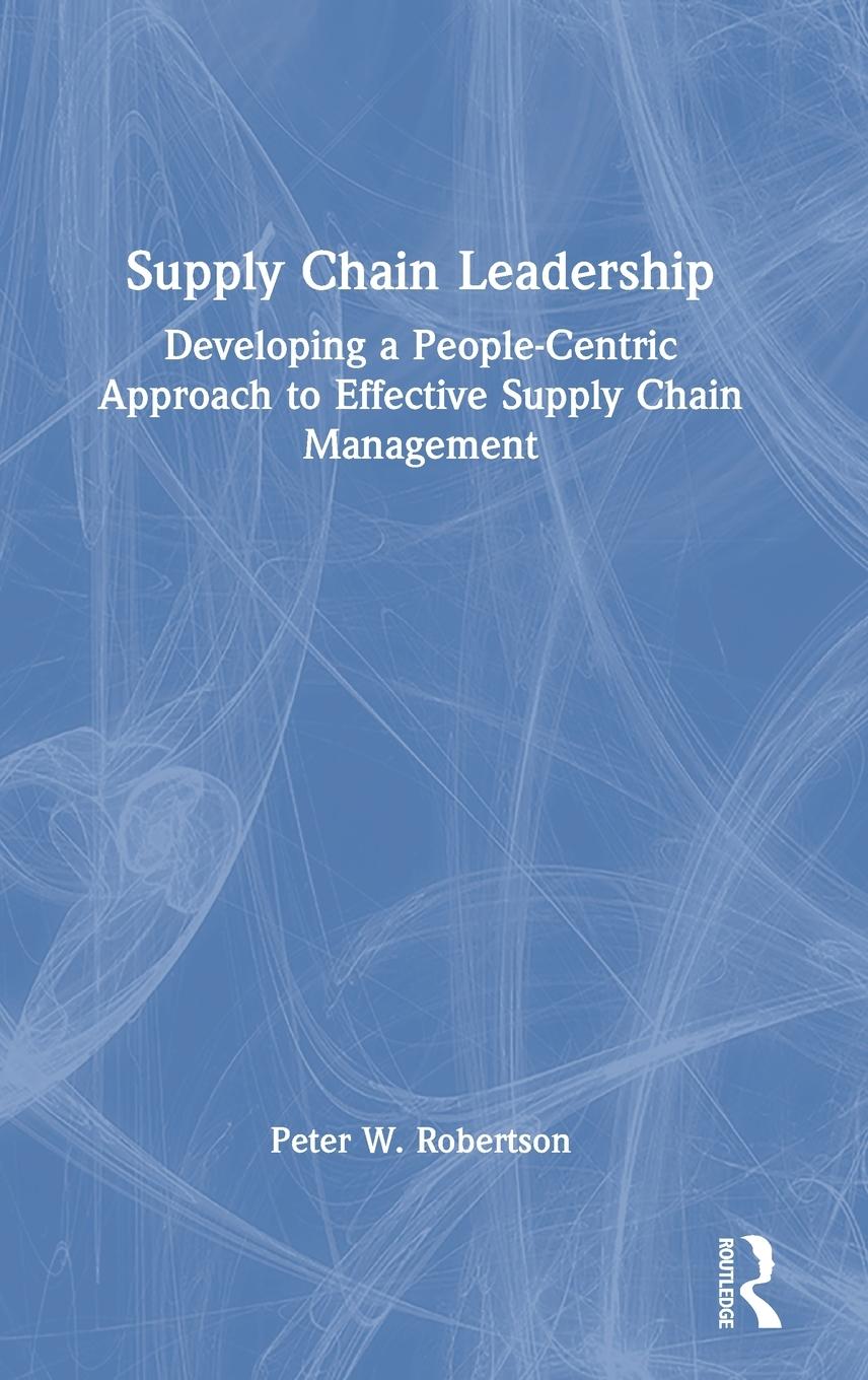 Cover: 9780367540111 | Supply Chain Leadership | Peter W. Robertson | Buch | Englisch | 2022