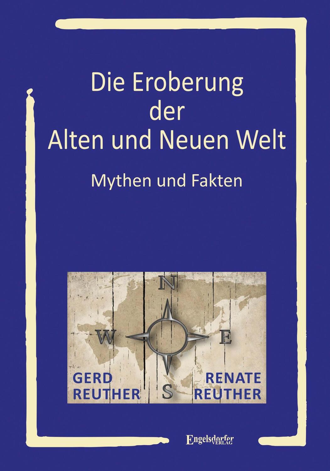 Cover: 9783969408599 | Die Eroberung der Alten und Neuen Welt | Mythen und Fakten | Buch