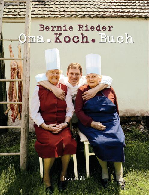 Cover: 9783991000488 | Omakochbuch | Bernie Rieder (u. a.) | Buch | 220 S. | Deutsch | 2011