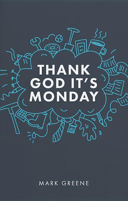 Cover: 9781910012574 | Thank God It's Monday | Mark Greene | Taschenbuch | Englisch | 2019