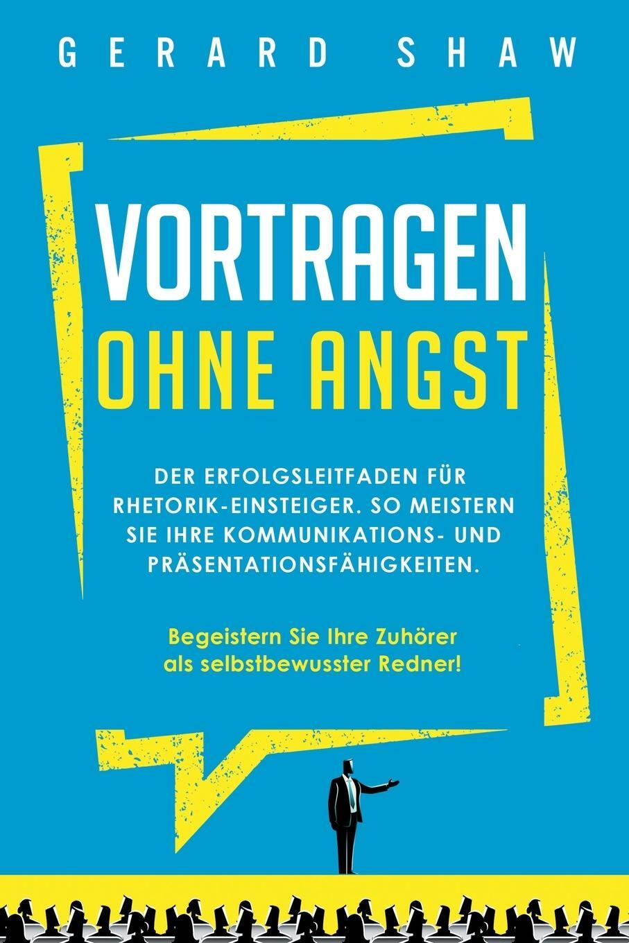 Cover: 9781647801830 | Vortragen ohne Angst | Gerard Shaw | Taschenbuch | Paperback | 2020