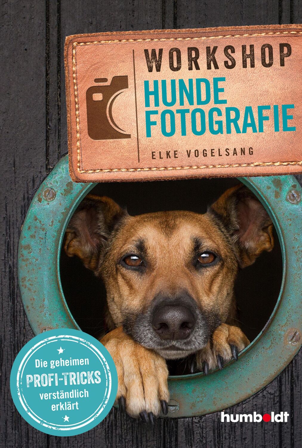 Cover: 9783842655256 | Workshop Hundefotografie | Elke Vogelsang | Taschenbuch | 264 S.