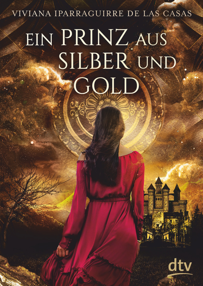 Cover: 9783423718820 | Ein Prinz aus Silber und Gold | Viviana Iparraguirre De las Casas