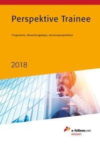 Cover: 9783946706137 | Perspektive Trainee 2018 | Taschenbuch | 164 S. | Deutsch | 2017